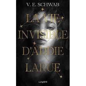 Schwab, V. E. La Vie invisible d'Addie Larue Schwab, V. E. La Vie invisible d'Addie Larue