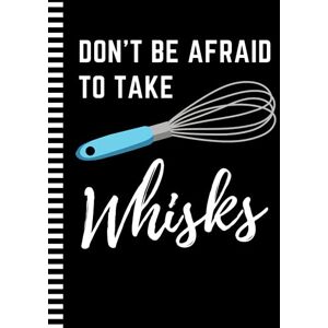 Press, Chow Time Huge Don't Be Afraid To Take Whisks: 8.5x11 Extra Large Blank Recipe Book / Log 160 Meals In Your Own DIY Cookbook / Fun Organizer With Index Pages / Cooking Diary To Write In With Lined Sheets Press, Chow Time Huge Don't Be Afraid To Take Whisks: 8.5x11 Extra Large Blank Recipe Book / Log 160 Meals In Your Own DIY Cookbook / Fun Organizer With Index Pages / Cooking Diary To Write In With Lined Sheets