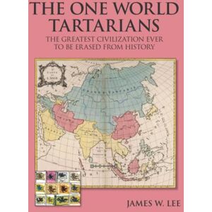 Lee The One World Tartarians (Color): The Greatest Civilization Ever To Be Erased From History Lee The One World Tartarians (Color): The Greatest Civilization Ever To Be Erased From History