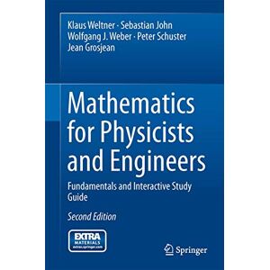 Weltner, Klaus Mathematics for Physicists and Engineers: Fundamentals and Interactive Study Guide Weltner, Klaus Mathematics for Physicists and Engineers: Fundamentals and Interactive Study Guide