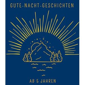 Märchennest, Das Gute-Nacht-Geschichten ab 5 Jahren: 30 Geschichten für Klein und Groß Märchennest, Das Gute-Nacht-Geschichten ab 5 Jahren: 30 Geschichten für Klein und Groß