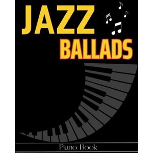 Shipp, Deshawn Jazz Ballads Piano Book: Selection of 28 Songs for Piano Solo Shipp, Deshawn Jazz Ballads Piano Book: Selection of 28 Songs for Piano Solo