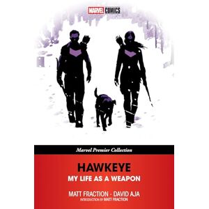 Matt Fraction Hawkeye: My Life As A Weapon (Marvel Premier Collection): 1 Matt Fraction Hawkeye: My Life As A Weapon (Marvel Premier Collection): 1