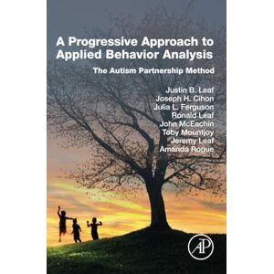 B Leaf A Progressive Approach to Applied Behavior Analysis: The Autism Partnership Method B Leaf A Progressive Approach to Applied Behavior Analysis: The Autism Partnership Method