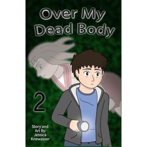 Knewasser, Jessica Over My Dead Body, Volume 2 Knewasser, Jessica Over My Dead Body, Volume 2