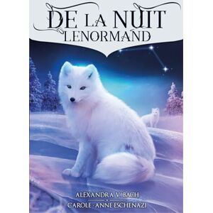 Carole-Anne Eschenazi De La Nuit Lenormand: 36 full col cards & instructions Carole-Anne Eschenazi De La Nuit Lenormand: 36 full col cards & instructions