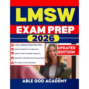 ACADEMY, ABLE GOD LMSW EXAM PREP 2026: Comprehensive Prep for the Licensed Master Social Worker Exam ACADEMY, ABLE GOD LMSW EXAM PREP 2026: Comprehensive Prep for the Licensed Master Social Worker Exam