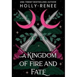 Renee, Holly A Kingdom of Fire and Fate (Standard Edition): 4 (Stars and Shadows) Renee, Holly A Kingdom of Fire and Fate (Standard Edition): 4 (Stars and Shadows)