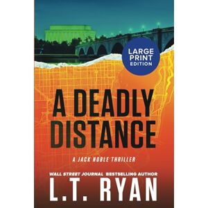 Ryan, L.T. A Deadly Distance (Jack Noble Large Print Editions) Ryan, L.T. A Deadly Distance (Jack Noble Large Print Editions)