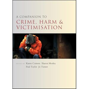 Philosophy A companion to crime, harm and victimisation (Companions in Criminology and Criminal Justice) Philosophy A companion to crime, harm and victimisation (Companions in Criminology and Criminal Justice)