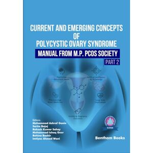 Ganie, Mohammad Ashraf Current and Emerging Concepts of Polycystic Ovary Syndrome–Manual from M.P. PCOS Society (Part 2) Ganie, Mohammad Ashraf Current and Emerging Concepts of Polycystic Ovary Syndrome–Manual from M.P. PCOS Society (Part 2)