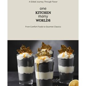 LLC, Bilamis International Cookbook: Authentic World Cuisine Made Easy Explore Global Flavors from Asia, Europe, the Middle East, the Americas & Beyond LLC, Bilamis International Cookbook: Authentic World Cuisine Made Easy Explore Global Flavors from Asia, Europe, the Middle East, the Americas & Beyond