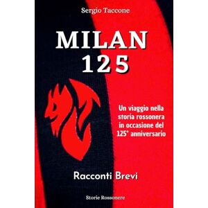 Taccone, Sergio Milan 125 Racconti Brevi Taccone, Sergio Milan 125 Racconti Brevi