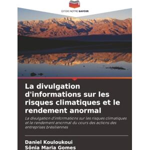 Kouloukoui, Daniel La divulgation d'informations sur les risques climatiques et le rendement anormal: La divulgation d'informations sur les risques climatiques et le ... ... des actions des entreprises brésiliennes Kouloukoui, Daniel La divulgation d'informations sur les risques climatiques et le rendement anormal: La divulgation d'informations sur les risques climatiques et le ... ... des actions des entreprises brésiliennes