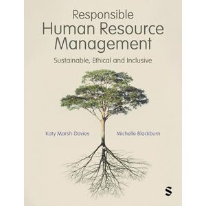 Responsible Human Resource Management: Sustainable, Ethical and Inclusive Responsible Human Resource Management: Sustainable, Ethical and Inclusive