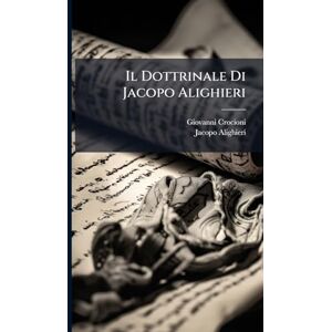 Crocioni, Giovanni Il Dottrinale Di Jacopo Alighieri Crocioni, Giovanni Il Dottrinale Di Jacopo Alighieri