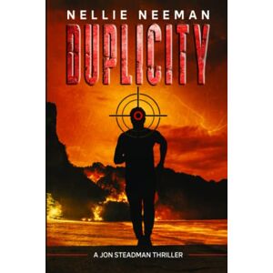 Neeman, Nellie Duplicity: An International Adventure Novel (Jon Steadman Thriller Series) Neeman, Nellie Duplicity: An International Adventure Novel (Jon Steadman Thriller Series)