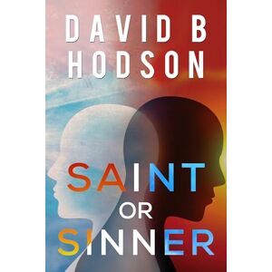 Hodson, David B Saint or Sinner Hodson, David B Saint or Sinner