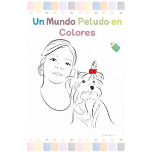 Garcia Andrade, Jacksi Nahian Un Mundo Peludo en Colores: Pinta Garcia Andrade, Jacksi Nahian Un Mundo Peludo en Colores: Pinta