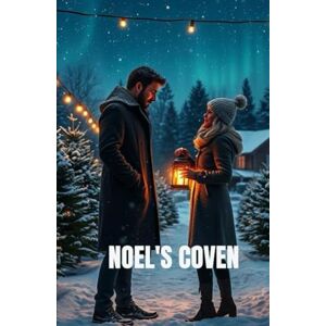 Calloway, Maris Noel’s Coven: A Christmas Fantasy Romance of Forbidden Magic, Redemption, and Love That Defies the Covens (Enchanted Christmas Romances: Magical Tales of Love, Mystery, and Holiday Magic) Calloway, Maris Noel’s Coven: A Christmas Fantasy Romance of Forbidden Magic, Redemption, and Love That Defies the Covens (Enchanted Christmas Romances: Magical Tales of Love, Mystery, and Holiday Magic)