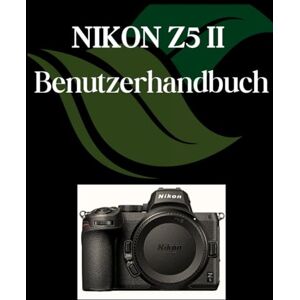 Fortnite, Zoey NIKON Z5 II Benutzerhandbuch: Ein umfassendes und detailliertes Handbuch für Fotografen und Kreative für Anfänger und Fortgeschrittene, Tipps zur Fehlerbehebung und Erläuterung der erweiterten Fortnite, Zoey NIKON Z5 II Benutzerhandbuch: Ein umfassendes und detailliertes Handbuch für Fotografen und Kreative für Anfänger und Fortgeschrittene, Tipps zur Fehlerbehebung und Erläuterung der erweiterten