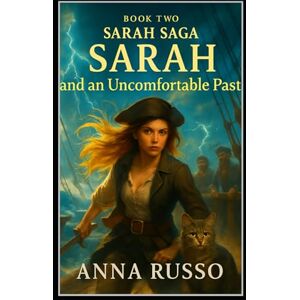 Russo, Anna SARAH and an Uncomfortable Past BOOK TWO: “A breathtaking YA fantasy of magic, time travel, and destiny—where Sarah must face the battle that never ends.” (Sarah Chronicles) Russo, Anna SARAH and an Uncomfortable Past BOOK TWO: “A breathtaking YA fantasy of magic, time travel, and destiny—where Sarah must face the battle that never ends.” (Sarah Chronicles)