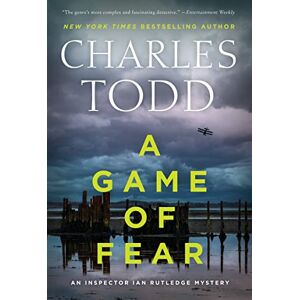 Todd, Charles A Game of Fear: A Novel: 24 (Inspector Ian Rutledge Mysteries, 24) Todd, Charles A Game of Fear: A Novel: 24 (Inspector Ian Rutledge Mysteries, 24)