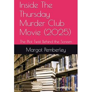 Pemberley, Margot Inside The Thursday Murder Club Movie (2025): The Plot Twist Behind the Screen Pemberley, Margot Inside The Thursday Murder Club Movie (2025): The Plot Twist Behind the Screen