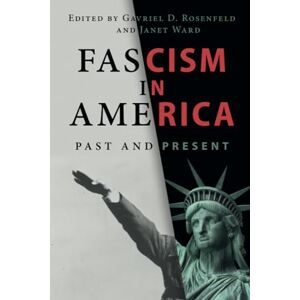United Fascism in America: Past and Present United Fascism in America: Past and Present