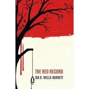 IDA B. WELLS-BARNETT The Red Record IDA B. WELLS-BARNETT The Red Record