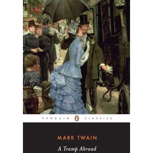 Twain, Mark A Tramp Abroad (Penguin Classics) Twain, Mark A Tramp Abroad (Penguin Classics)