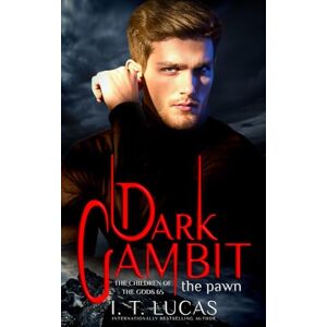 Lucas, I. T. Dark Gambit The Play: 66 (The Children Of The Gods Paranormal Romance) Lucas, I. T. Dark Gambit The Play: 66 (The Children Of The Gods Paranormal Romance)