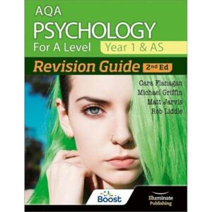 Flanagan, Cara AQA Psychology for A Level Year 1 & AS Revision Guide: 2nd Edition Flanagan, Cara AQA Psychology for A Level Year 1 & AS Revision Guide: 2nd Edition