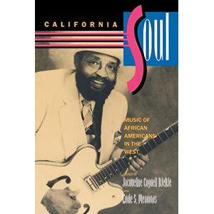 DjeDje, Jacqueline Cogdell California Soul: Music of African Americans in the West: 1 (Music of the African Diaspora) DjeDje, Jacqueline Cogdell California Soul: Music of African Americans in the West: 1 (Music of the African Diaspora)