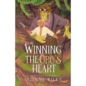 Riley, Lyonne Winning the Orc's Heart: 7 (Trollkin Lovers) Riley, Lyonne Winning the Orc's Heart: 7 (Trollkin Lovers)