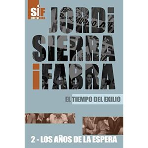 Sierra i Fabra, Jordi Los años de la espera Sierra i Fabra, Jordi Los años de la espera
