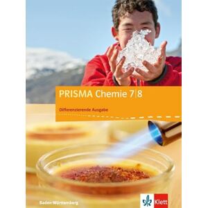 PRISMA Chemie. Schülerbuch 7.-8. Schuljahr. Differenzierende Ausgabe Baden-Württemberg ab 2016: Differenzierende Ausgabe Baden-Württemberg ab 2016 PRISMA Chemie. Schülerbuch 7.-8. Schuljahr. Differenzierende Ausgabe Baden-Württemberg ab 2016: Differenzierende Ausgabe Baden-Württemberg ab 2016