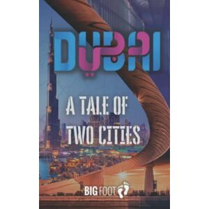 Lonergan, Martin Dubai A Tale of Two Cities Lonergan, Martin Dubai A Tale of Two Cities