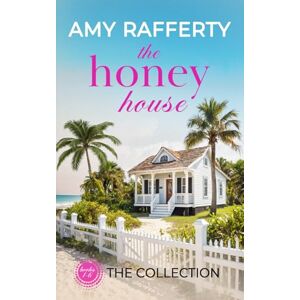Rafferty, Amy The Honey House Collection: Books 1-6: Six Heartwarming Stories (A Cocoa Beach Romance Series) Rafferty, Amy The Honey House Collection: Books 1-6: Six Heartwarming Stories (A Cocoa Beach Romance Series)