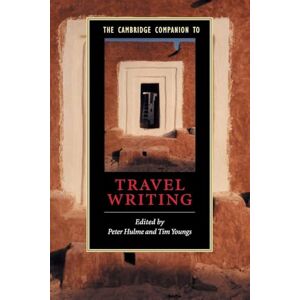 Hulme, Peter The Cambridge Companion to Travel Writing (Cambridge Companions to Literature) Hulme, Peter The Cambridge Companion to Travel Writing (Cambridge Companions to Literature)