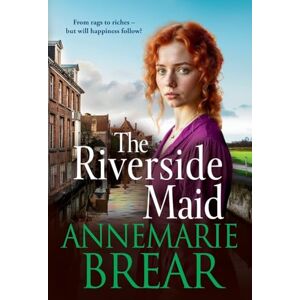 AnneMarie Brear The Riverside Maid: The BRAND NEW instalment in the heartfelt saga series from for 2025 (The Waterfront Women) AnneMarie Brear The Riverside Maid: The BRAND NEW instalment in the heartfelt saga series from for 2025 (The Waterfront Women)
