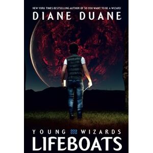 Duane, Diane Young Wizards: Lifeboats Duane, Diane Young Wizards: Lifeboats