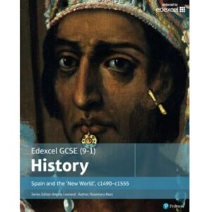 Rees, Rosemary Edexcel Gcse (9-1) History Spain and the `New World', c1490-1555 (EDEXCEL GCSE HISTORY (9-1)) Rees, Rosemary Edexcel Gcse (9-1) History Spain and the `New World', c1490-1555 (EDEXCEL GCSE HISTORY (9-1))