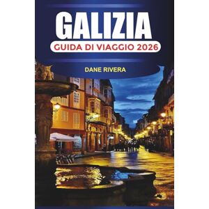 RIVERA, DANE GALIZIA GUIDA DI VIAGGIO 2026: Esplora i villaggi sul mare, i sentieri forestali, il cibo tradizionale e le attrazioni della costa atlantica RIVERA, DANE GALIZIA GUIDA DI VIAGGIO 2026: Esplora i villaggi sul mare, i sentieri forestali, il cibo tradizionale e le attrazioni della costa atlantica