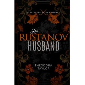 Taylor Her Rustanov Husband (Ruthless Bullies) Taylor Her Rustanov Husband (Ruthless Bullies)