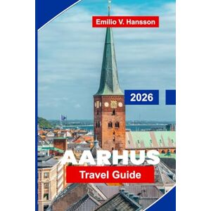 Hansson, Emilio V Aarhus Travel Guide 2026: Discover Historic Streets, Modern Art Museums, Local Cuisine, Coastal Views, and Essential Tips for Your Denmark Visit Hansson, Emilio V Aarhus Travel Guide 2026: Discover Historic Streets, Modern Art Museums, Local Cuisine, Coastal Views, and Essential Tips for Your Denmark Visit