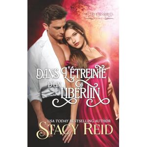 Reid, Stacy Dans l'étreinte d'un libertin: Une romance de la Régence (Péchés et Sensibilités) Reid, Stacy Dans l'étreinte d'un libertin: Une romance de la Régence (Péchés et Sensibilités)