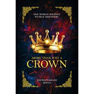 Mauga, Kauinapuaolani MORE THAN JUST A CROWN Mauga, Kauinapuaolani MORE THAN JUST A CROWN