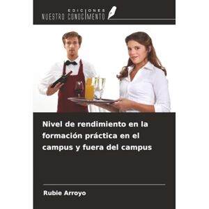 Arroyo, Rubie Nivel de rendimiento en la formación práctica en el campus y fuera del campus Arroyo, Rubie Nivel de rendimiento en la formación práctica en el campus y fuera del campus