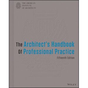American Institute of Architects The Architect's Handbook of Professional Practice American Institute of Architects The Architect's Handbook of Professional Practice